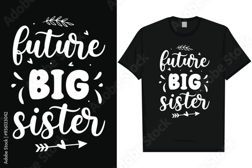 Future big sister kids typography tshirt design
