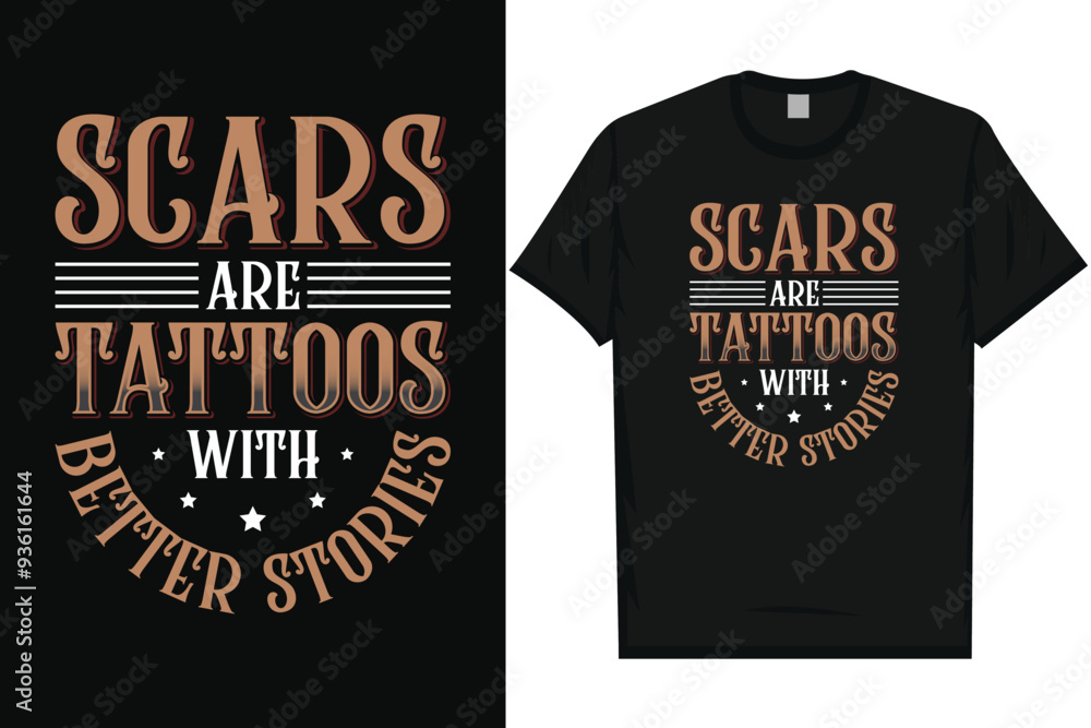 Scars are tattoos typography tshirt design Scars are tattoos typography tshirt design
