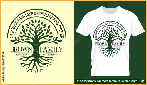 Our roots run deep and our love runs deeper brown family reunion tshirt template download online