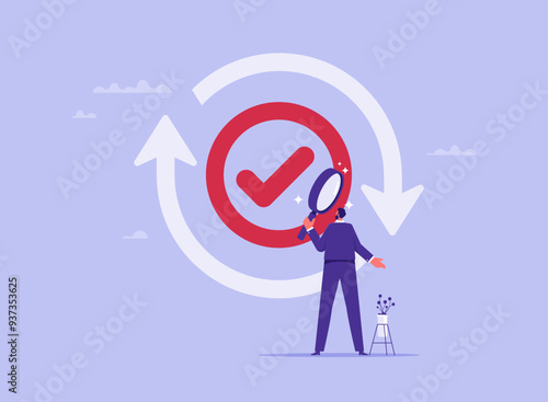 Carefulness in working concept, task rechecking, review completed work to identify and correct error, businessman holding magnifying glass with completed checkbox and circular arrows around