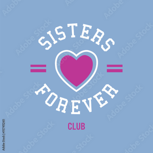Always my sister forever my friend typography t-shirt design