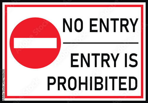 Entry is Prohibited Sign. No Entry.  photo