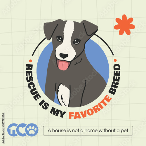 Cute illustration of a black and white rescued puppy with the text Rescue is my favorite breed and A house is not a home without a pet. Simple cartoon style with vibrant colors, promoting pet adoption