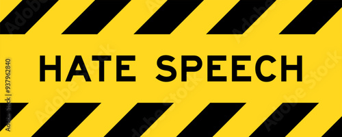 Yellow and black color with line striped label banner with word hate speech