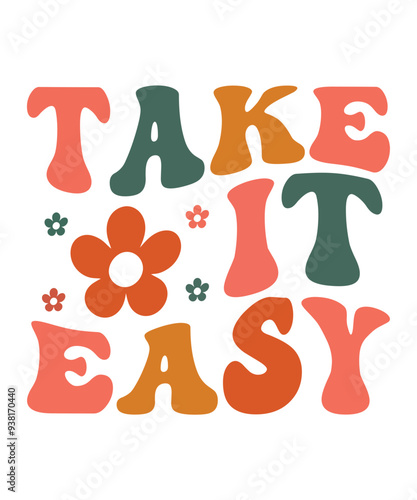 TAKE EASY IT Groovy SVG, Bundle, boho svg, hippie svg, aesthetic svg, inspirational svg, motivational svg, trendy svg, retro svg, svg files wavy text coloufull design