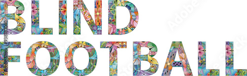 Words Blind football in the style of abstract hand drawing. Letters with ornament