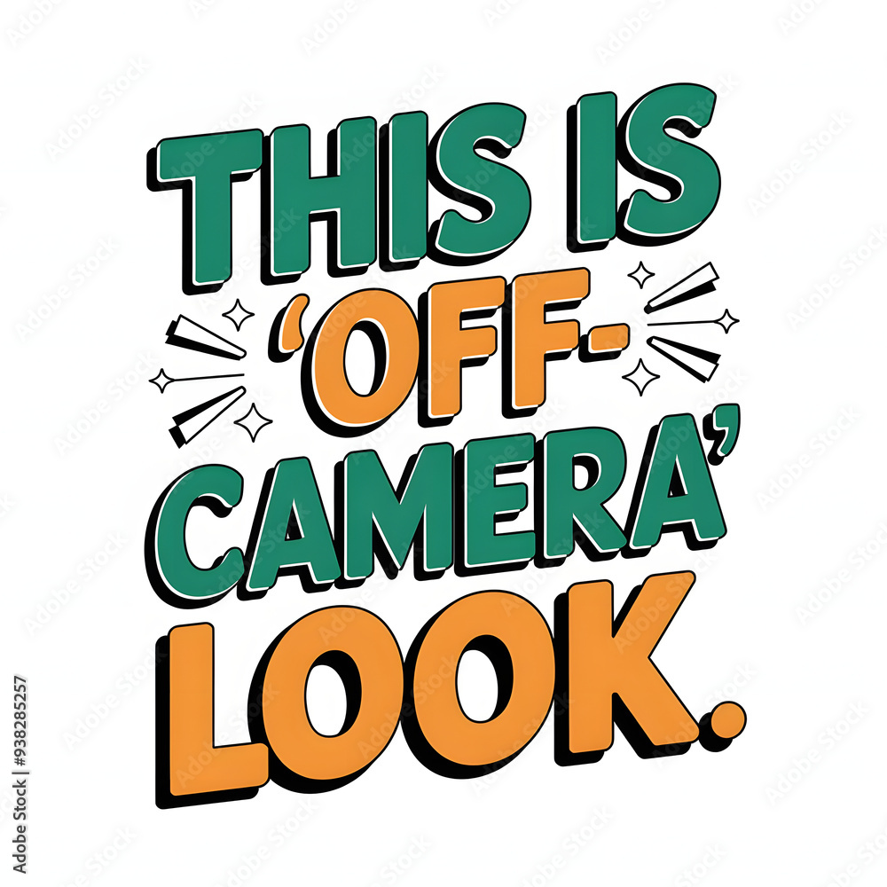 Fototapeta premium This Is My ‘Off-Camera’ Look – Fun Modern Bold Fonts T-Shirt Design, Comedy and humorous text.