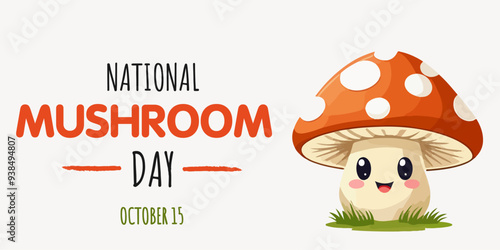 National mushroom day. 0ctober 15. Cute little mushroom in cartoon style with text isolated on white. Abstract background. Poster, banner, card, background. Eps 10