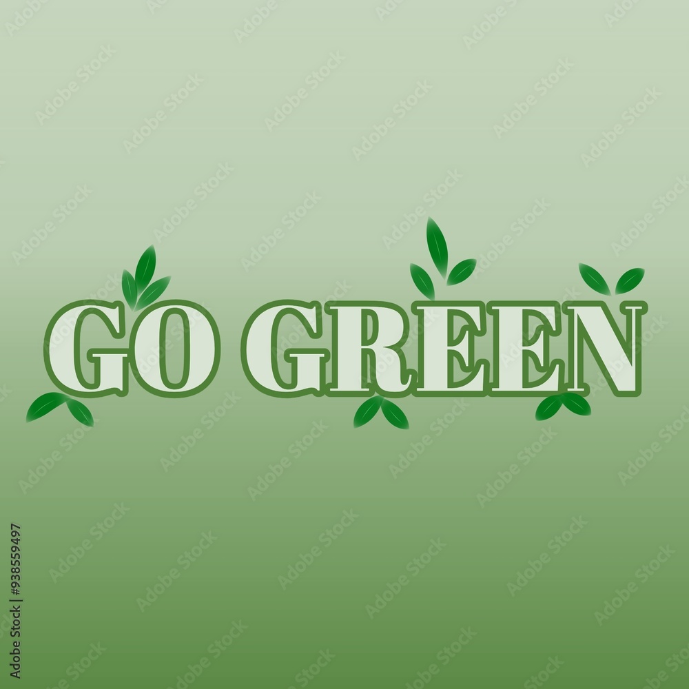 Fototapeta premium Go green sign. GO GREEN text with leaves ornament on gradation background