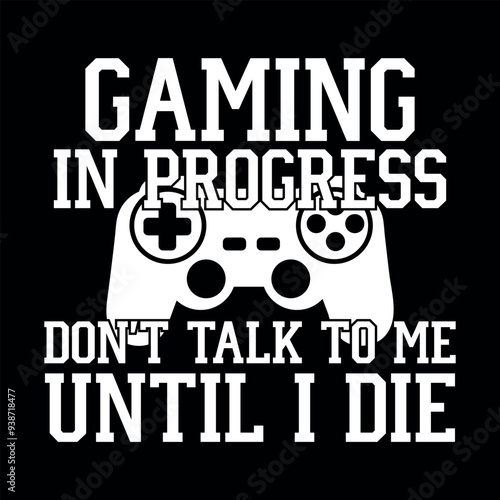 Gaming in progress don't talk to me 