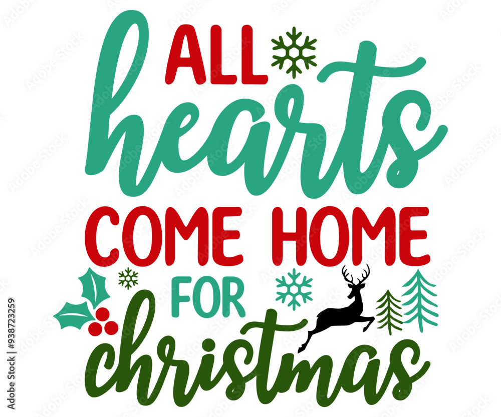Fototapeta premium all hearts come home for christmas Svg,Christmas,Santa,Marry,winter,Who Loves,Christmas Wine,Holly Dolly,Howdy Santa,Jolly