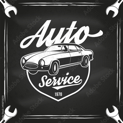 Auto service logo, emblem, badge on the chalkboard. Vector. Service car repair, restoration and car club design element.