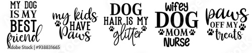 Vibrant Dog Calligraphic Lettering, Quotes Pack Vector Illustration for Printing Press, Motion Graphics, Decal