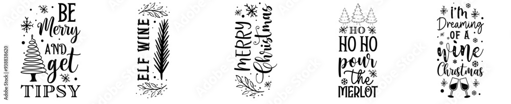 Creative Christmas Wine Calligraphic Lettering, Phrases Bundle Vector Illustration for Announcement, Brochure, Advertisement Creative Christmas Wine Calligraphic Lettering, Phrases Bundle Vector Illustration for Announcement, Brochure, Advertisement