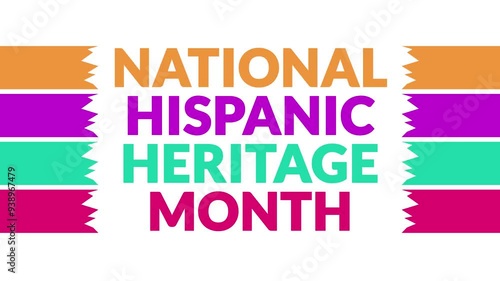 National Hispanic Heritage Month In and Out text from split line animation on a White background. Which is observed from September 15 to October 15 to celebrate, enjoy and wish Hispanic Heritage Month