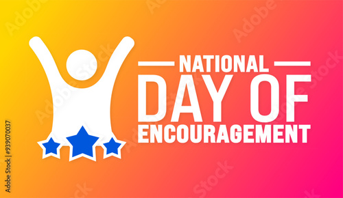 National Day of Encouragement background or banner design template. Holiday concept. Template for background, banner, card, poster, placard, design template with unique shapes with standard color.