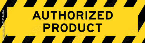 Yellow and black color with line striped label banner with word authorized product