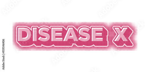 Disease X.  Concept of dangerous Disiase X pandemic. Vector illustration. photo