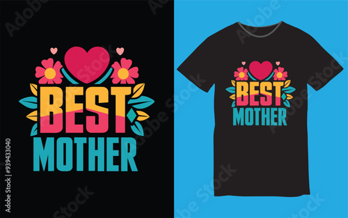 Best Mom typography t shirt design vector art illustration
