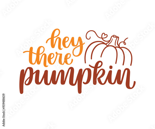 Hey there pumpkin hand lettering composition