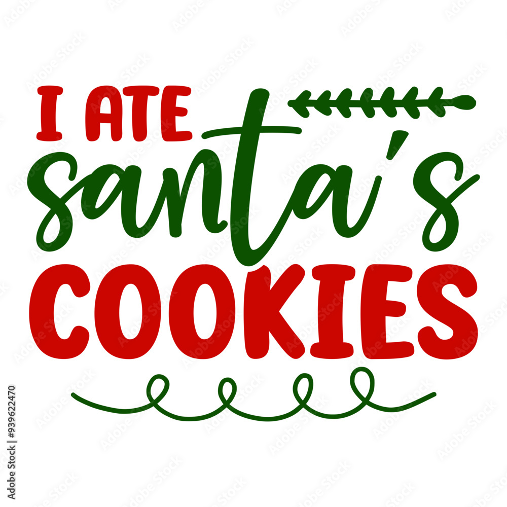 I Ate Santa's Cookies SVG I Ate Santa's Cookies SVG