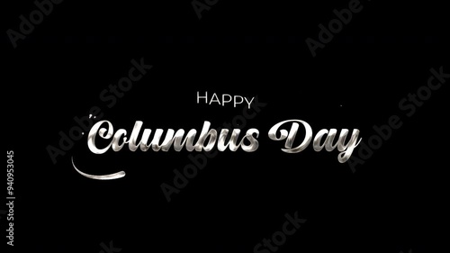 Happy Columbus Day Animated Text in Glossy Silver, Blue, Red, and Green Colors. Great for use on Columbus Day events in the United States. animated footage. photo