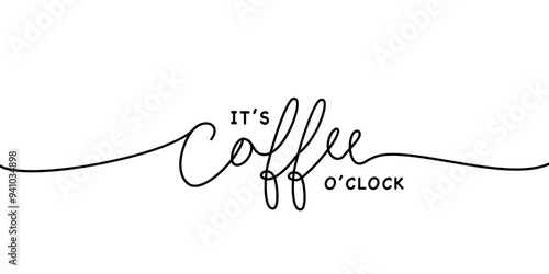it's coffee o'clock handwritten inscription Continuous thin line. One line drawing of phrase vector illustration for t-shirt, slogan design print graphics style
