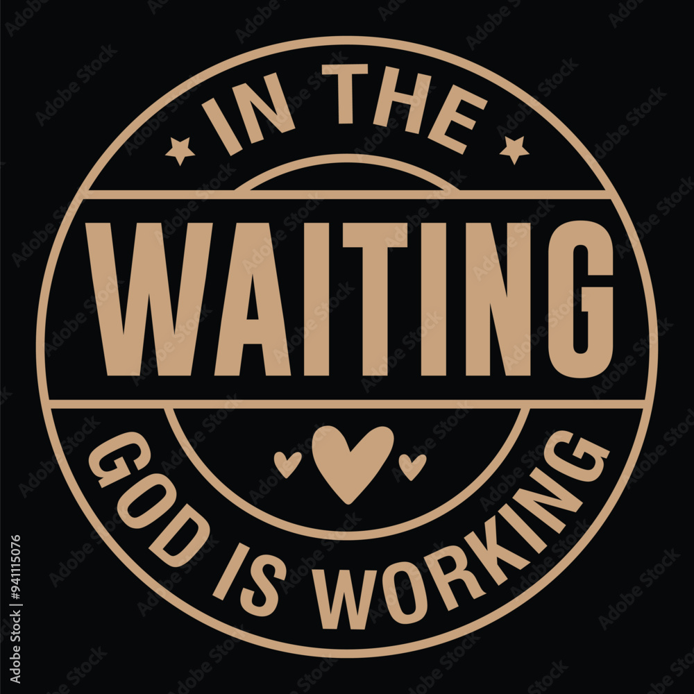 In the Waiting God is Working In the Waiting God is Working
