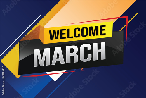 welcome march word text concept icon logo sign symbol vector note 3d style for use landing page, template, social media, web, mobile app, poster, banner, flyer, background, gift card, coupon

