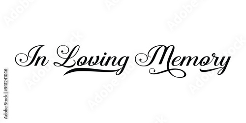 In Loving Memory, Vector Memorial text, In memory of, Rest in peace, In memory, Memorial frame, RIP, Funeral cursive calligraphy
