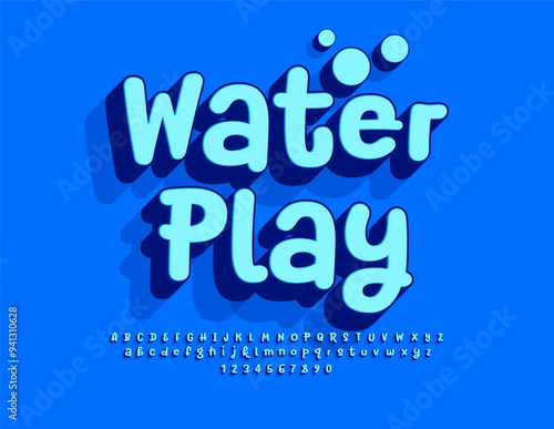 Vector activity banner Water Play with decorative Bubbles. Blue artistic Font. Funny Alphabet Letters and Numbers set