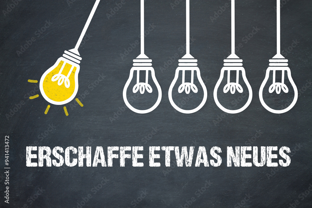 Fototapeta premium Erschaffe etwas Neues 
