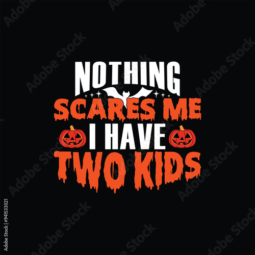 Nothing scares me i have two kids, Halloween t-shirt, Halloween Shirt, Halloween Gift, Spider Shirt, Autumn Season Shirt, Gift For Halloween, October 31st Shirt, Spooky t-shirt