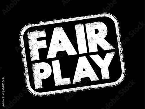 Fair Play - the principle of playing by the rules, text concept stamp