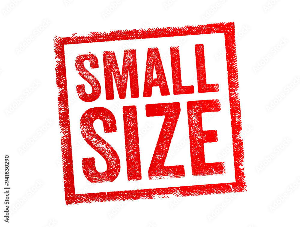 Small Size refers to something that is smaller than average or usual in dimensions, quantity, or extent, text concept stamp Small Size refers to something that is smaller than average or usual in dimensions, quantity, or extent, text concept stamp