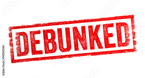 Debunked means to have exposed the falseness or incorrectness of a claim, idea, myth, or theory, text concept stamp photo