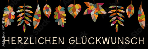 Herzlichen Glückwunsch - Schriftzug in deutscher Sprache. Banner mit bunten Blättern auf schwarzem Hintergrund.