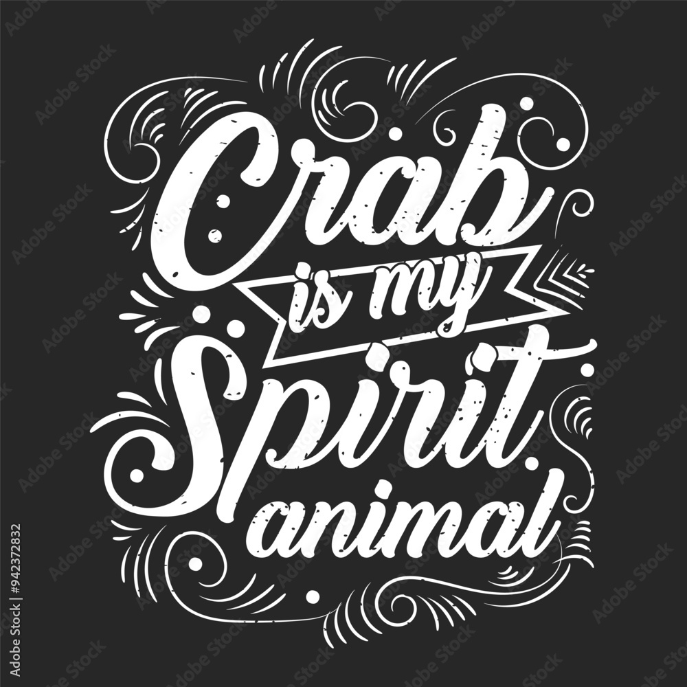 Obraz premium Crab is my spirit animal. Animal Cute crab typography design with slogan. Crab Vintage retro fashion design.