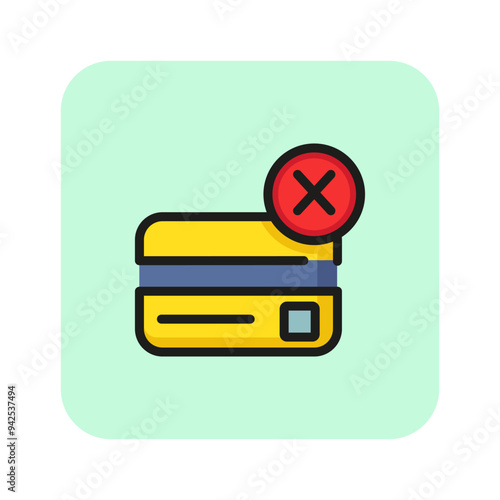 Rejected credit card line icon. Plastic card and error sign. Rejection concept. Can be used for topics like fake card, no connection, error payment