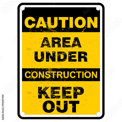 Caution, Area Under Construction, Keep Out, sign vector