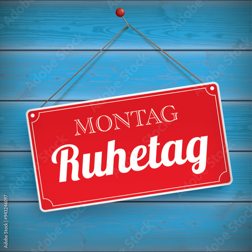 Rotes Schild Montag Ruhetag, blaue Holzwand