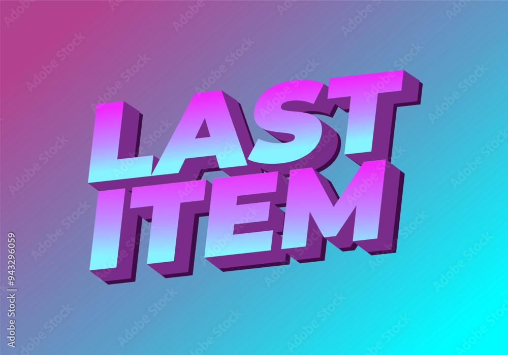 Last item. Text effect for ad promotion with 3D style Last item. Text effect for ad promotion with 3D style