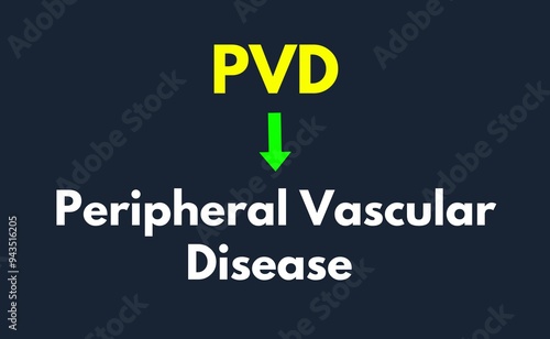 PVD Meaning, Peripheral Vascular Disease