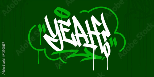 Cool Trendy Word Yeah Abstract Hip Hop Hand Written Graffiti Urban Style Vector Illustration