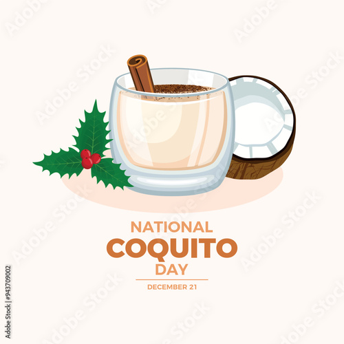 National Coquito Day poster vector illustration. Coquito coconut christmas drink icon vector. Puerto Rican eggnog with cinnamon, coconut and christmas holly drawing. December 21 every year