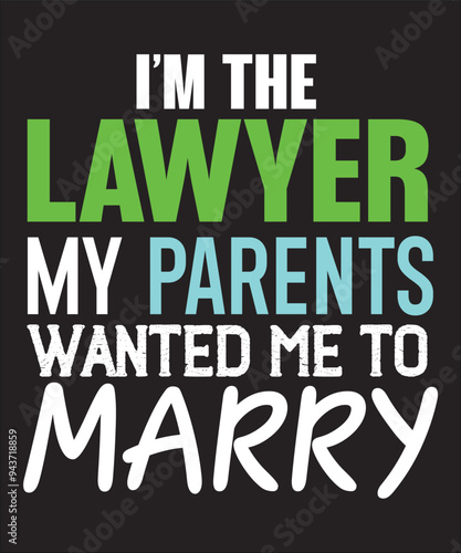 I am the  lawyer my parents wanted me to marry