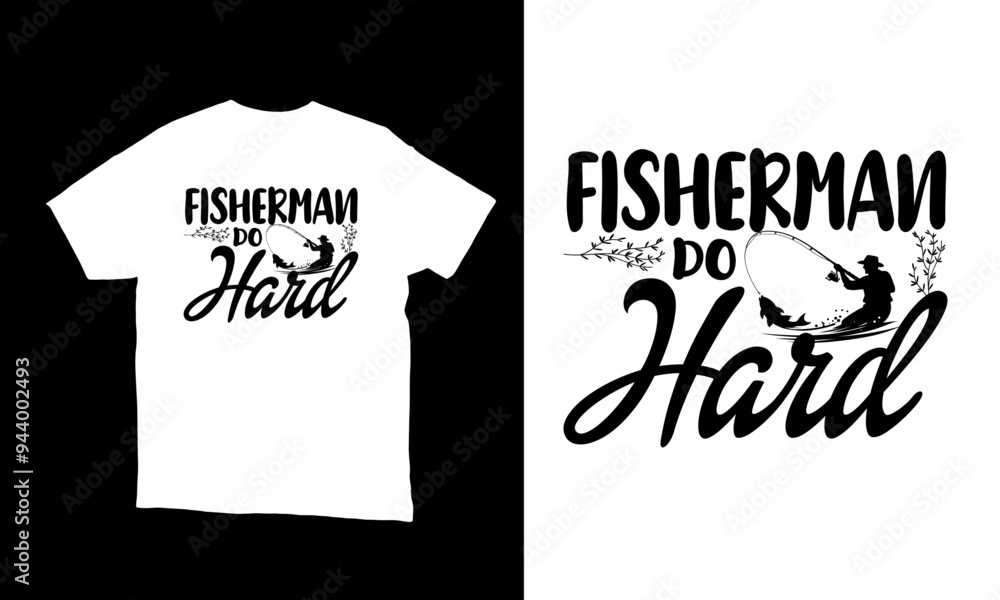fisherman do hard vector svg t-shirt design. fisherman do hard vector svg t-shirt design.