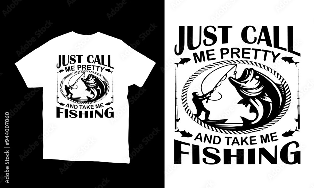 just call me pretty and take me fishing illustration t-shirt design just call me pretty and take me fishing illustration t-shirt design