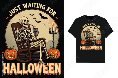 Halloween Skeleton Just Waiting For Halloween T-Shirt design vector