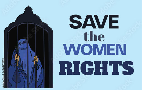 Save the women rights poster with a woman in a blue burqa stands behind bars on the window vector illustration. Protect afghan women. Editable layers. Poster concept